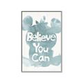 Picture of Believe you can  _GroupedProduct_Rectangle_Portrait_Mini_ _GroupedProduct_Rectangle_Portrait_Canvas_Framed_