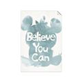 Picture of Believe you can  _GroupedProduct_Rectangle_Portrait_Mini_ _GroupedProduct_Rectangle_Portrait_Unframed_Print_Only_
