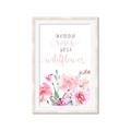 Picture of Be a Wild Flower _GroupedProduct_Rectangle_Portrait_Mini_ _GroupedProduct_Rectangle_Portrait_Framed_Matted_