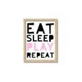 Picture of Eat Sleep Play Repeat Pink _GroupedProduct_Rectangle_Portrait_Mini_ _GroupedProduct_Rectangle_Portrait_Framed_Matted_