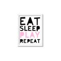 Picture of Eat Sleep Play Repeat Pink _GroupedProduct_Rectangle_Portrait_Mini_ _GroupedProduct_Rectangle_Portrait_Framed_Matted_