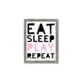 Picture of Eat Sleep Play Repeat Pink _GroupedProduct_Rectangle_Portrait_Mini_ _GroupedProduct_Rectangle_Portrait_Framed_Matted_