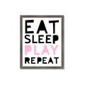 Picture of Eat Sleep Play Repeat Pink _GroupedProduct_Rectangle_Portrait_Mini_ _GroupedProduct_Rectangle_Portrait_Framed_Matted_
