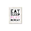 Picture of Eat Sleep Play Repeat Pink _GroupedProduct_Rectangle_Portrait_Mini_ _GroupedProduct_Rectangle_Portrait_Framed_Matted_