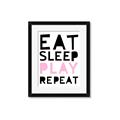 Picture of Eat Sleep Play Repeat Pink _GroupedProduct_Rectangle_Portrait_Mini_ _GroupedProduct_Rectangle_Portrait_Framed_Matted_