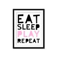Picture of Eat Sleep Play Repeat Pink _GroupedProduct_Rectangle_Portrait_Mini_ _GroupedProduct_Rectangle_Portrait_Framed_Matted_