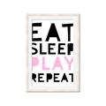 Picture of Eat Sleep Play Repeat Pink _GroupedProduct_Rectangle_Portrait_Mini_ _GroupedProduct_Rectangle_Portrait_Framed_Matted_