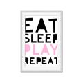 Picture of Eat Sleep Play Repeat Pink _GroupedProduct_Rectangle_Portrait_Mini_ _GroupedProduct_Rectangle_Portrait_Framed_Matted_
