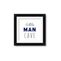 Picture of Little Man Cave _GroupedProduct_Square_Mini_ _GroupedProduct_Square_Framed_Matted_