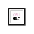 Picture of Girls Only Pink _GroupedProduct_Square_Mini_ _GroupedProduct_Square_Framed_Matted_