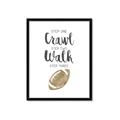 Picture of Crawl Walk Football _GroupedProduct_Rectangle_Portrait_Mini_ _GroupedProduct_Rectangle_Portrait_Framed_Matted_