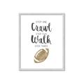 Picture of Crawl Walk Football _GroupedProduct_Rectangle_Portrait_Mini_ _GroupedProduct_Rectangle_Portrait_Framed_Matted_