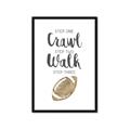 Picture of Crawl Walk Football _GroupedProduct_Rectangle_Portrait_Mini_ _GroupedProduct_Rectangle_Portrait_Framed_Matted_