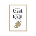 Picture of Crawl Walk Football _GroupedProduct_Rectangle_Portrait_Mini_ _GroupedProduct_Rectangle_Portrait_Framed_Matted_