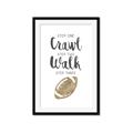 Picture of Crawl Walk Football _GroupedProduct_Rectangle_Portrait_Mini_ _GroupedProduct_Rectangle_Portrait_Framed_Matted_