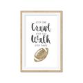 Picture of Crawl Walk Football _GroupedProduct_Rectangle_Portrait_Mini_ _GroupedProduct_Rectangle_Portrait_Framed_Matted_
