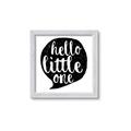Picture of Hello Little One _GroupedProduct_Square_Mini_ _GroupedProduct_Square_Framed_Matted_