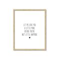 Picture of Let me love you _GroupedProduct_Rectangle_Portrait_Mini_ _GroupedProduct_Rectangle_Portrait_Framed_Matted_