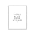 Picture of Let me love you _GroupedProduct_Rectangle_Portrait_Mini_ _GroupedProduct_Rectangle_Portrait_Framed_Matted_