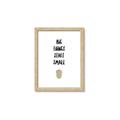 Picture of Big Things Start Small _GroupedProduct_Rectangle_Portrait_Mini_ _GroupedProduct_Rectangle_Portrait_Framed_Matted_