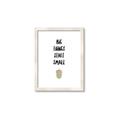 Picture of Big Things Start Small _GroupedProduct_Rectangle_Portrait_Mini_ _GroupedProduct_Rectangle_Portrait_Framed_Matted_