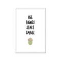 Picture of Big Things Start Small _GroupedProduct_Rectangle_Portrait_Mini_ _GroupedProduct_Rectangle_Portrait_Framed_Matted_