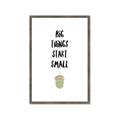 Picture of Big Things Start Small _GroupedProduct_Rectangle_Portrait_Mini_ _GroupedProduct_Rectangle_Portrait_Framed_Matted_