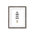 Picture of Big Things Start Small _GroupedProduct_Rectangle_Portrait_Mini_ _GroupedProduct_Rectangle_Portrait_Framed_Matted_