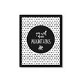 Picture of Move Mountains _GroupedProduct_Rectangle_Portrait_Mini_ _GroupedProduct_Rectangle_Portrait_Framed_Matted_
