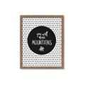 Picture of Move Mountains _GroupedProduct_Rectangle_Portrait_Mini_ _GroupedProduct_Rectangle_Portrait_Framed_Matted_