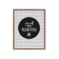 Picture of Move Mountains _GroupedProduct_Rectangle_Portrait_Mini_ _GroupedProduct_Rectangle_Portrait_Framed_Matted_