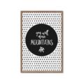 Picture of Move Mountains _GroupedProduct_Rectangle_Portrait_Mini_ _GroupedProduct_Rectangle_Portrait_Framed_Matted_