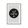 Picture of Move Mountains _GroupedProduct_Rectangle_Portrait_Mini_ _GroupedProduct_Rectangle_Portrait_Framed_Matted_