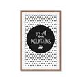 Picture of Move Mountains _GroupedProduct_Rectangle_Portrait_Mini_ _GroupedProduct_Rectangle_Portrait_Framed_Matted_