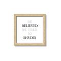 Picture of She Believed _GroupedProduct_Square_Mini_ _GroupedProduct_Square_Framed_Matted_