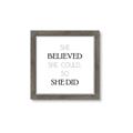 Picture of She Believed _GroupedProduct_Square_Mini_ _GroupedProduct_Square_Framed_Matted_