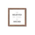 Picture of She Believed _GroupedProduct_Square_Mini_ _GroupedProduct_Square_Framed_Matted_
