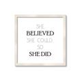 Picture of She Believed _GroupedProduct_Square_Mini_ _GroupedProduct_Square_Framed_Matted_