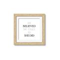 Picture of She Believed _GroupedProduct_Square_Mini_ _GroupedProduct_Square_Framed_Matted_