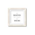 Picture of She Believed _GroupedProduct_Square_Mini_ _GroupedProduct_Square_Framed_Matted_