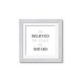 Picture of She Believed _GroupedProduct_Square_Mini_ _GroupedProduct_Square_Framed_Matted_