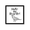 Picture of Hear me Roar Gray _GroupedProduct_Square_Mini_ _GroupedProduct_Square_Framed_Matted_