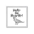 Picture of Hear me Roar Gray _GroupedProduct_Square_Mini_ _GroupedProduct_Square_Framed_Matted_