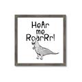 Picture of Hear me Roar Gray _GroupedProduct_Square_Mini_ _GroupedProduct_Square_Framed_Matted_