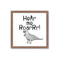 Picture of Hear me Roar Gray _GroupedProduct_Square_Mini_ _GroupedProduct_Square_Framed_Matted_