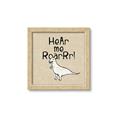 Picture of Hear me Roar Beige Bkg _GroupedProduct_Square_Mini_ _GroupedProduct_Square_Framed_Matted_