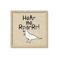 Picture of Hear me Roar Beige Bkg _GroupedProduct_Square_Mini_ _GroupedProduct_Square_Framed_Matted_