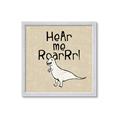Picture of Hear me Roar Beige Bkg _GroupedProduct_Square_Mini_ _GroupedProduct_Square_Framed_Matted_