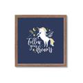 Picture of Follow your Dreams Unicorn _GroupedProduct_Square_Mini_ _GroupedProduct_Square_Framed_Matted_