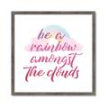 Picture of Be a Rainbow _GroupedProduct_Square_Mini_ _GroupedProduct_Square_Framed_Matted_
